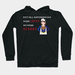 Not All Heroes Wear Capes Hoodie